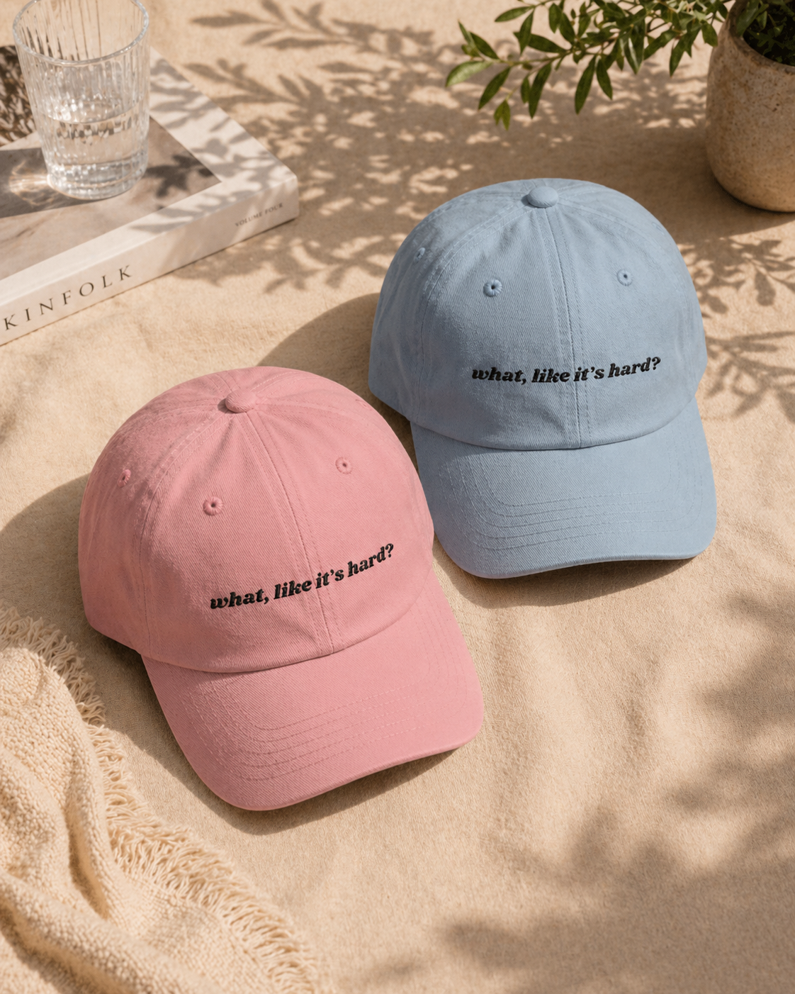 'What, Like It's Hard?' Embroidered Cap
