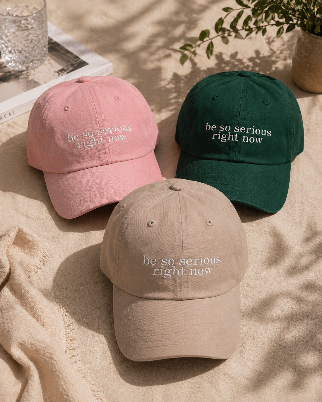'Be So Serious Right Now' Embroidered Cap
