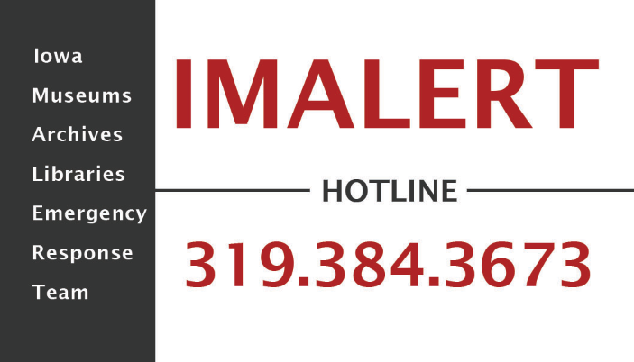 Alert notification with a hotline phone number 319.384.3673 from Iowa Museums Archives Libraries Emergency Response Team.