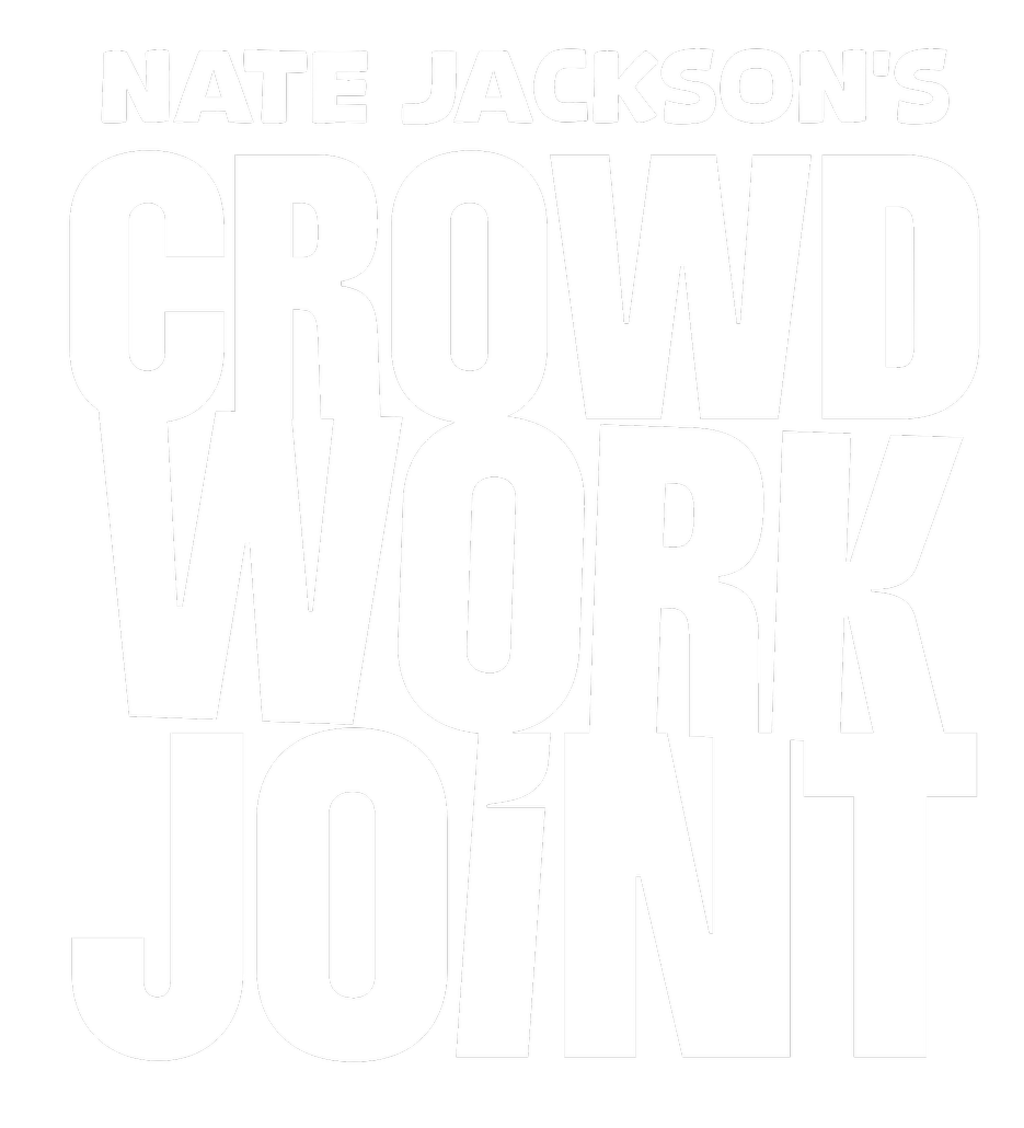 Text-based graphic design with bold white letters on a black background reading 'Nate Jackson's Crowd Work Don't'.