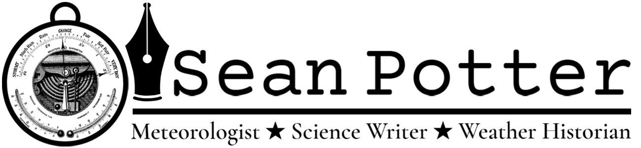 Sean Potter | Meteorologist  ★ Science Writer ★ Weather Historian