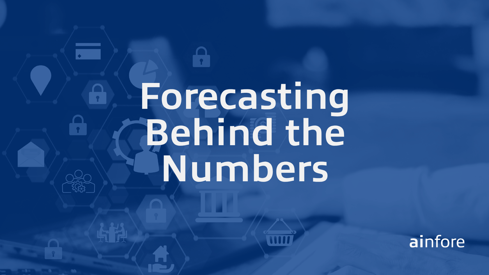 Forecasting Behind the Numbers