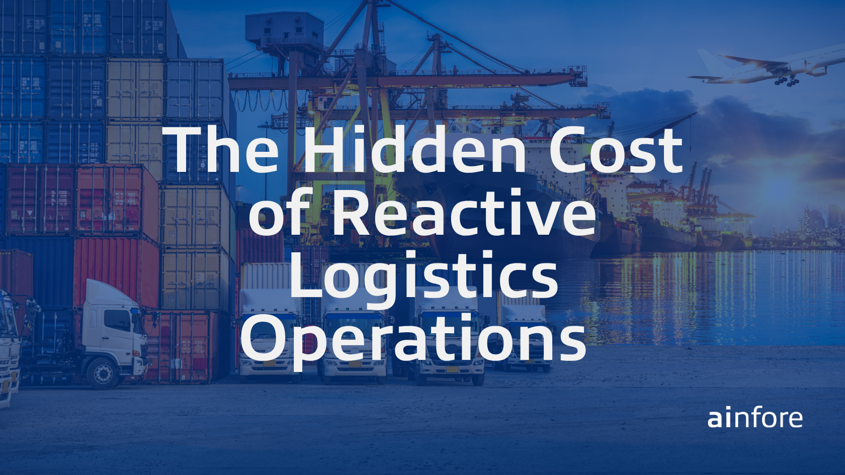 The Hidden Cost of Reactive Logistics Operations