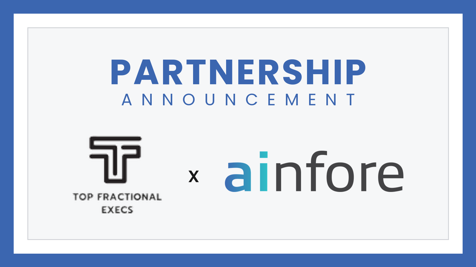 Ainfore announces partnership with TopFractionalExecs