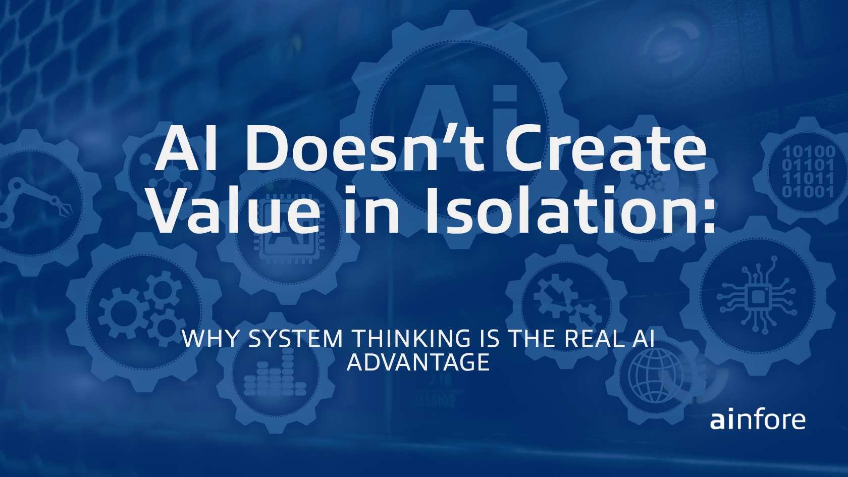 AI Doesn’t Create Value in Isolation BLOG Graphic