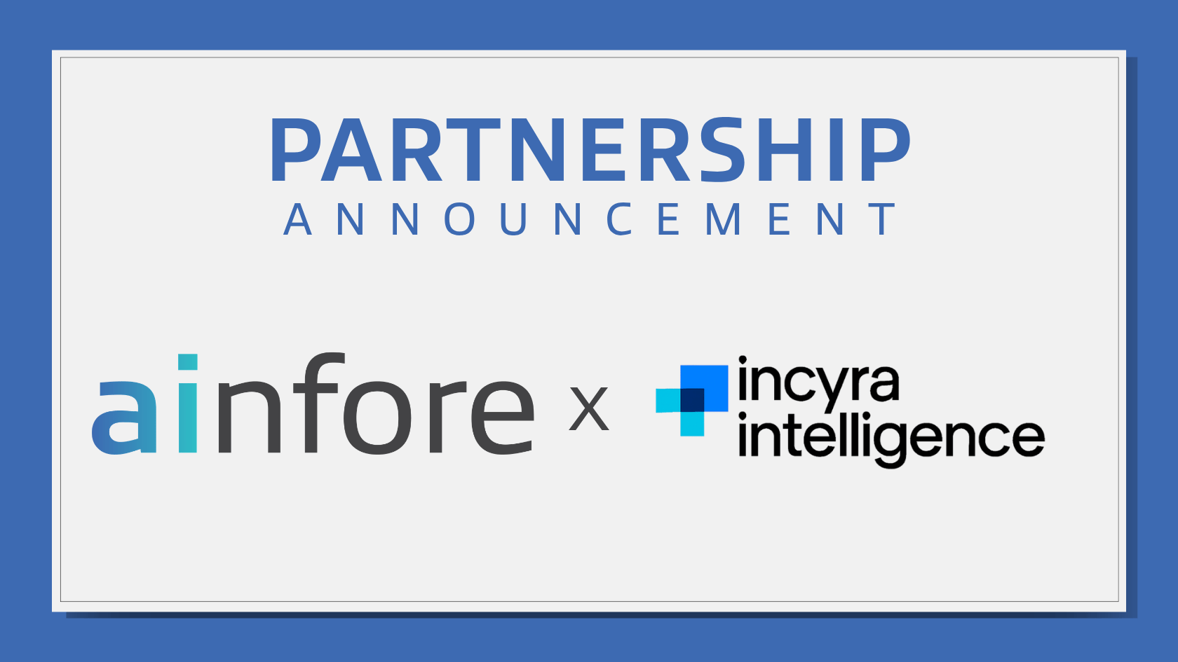 Ainfore announces partnership with Incyra Intelligence