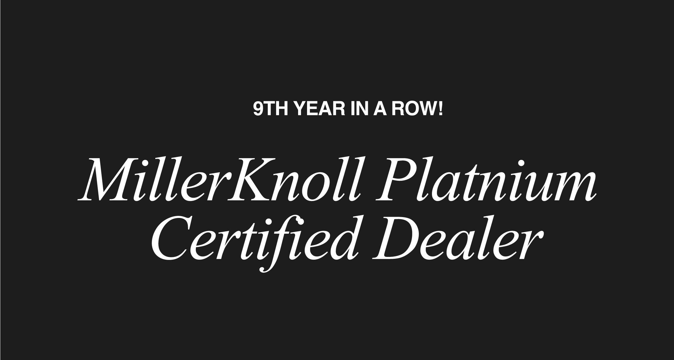 9-Year Platinum Certified Dealer