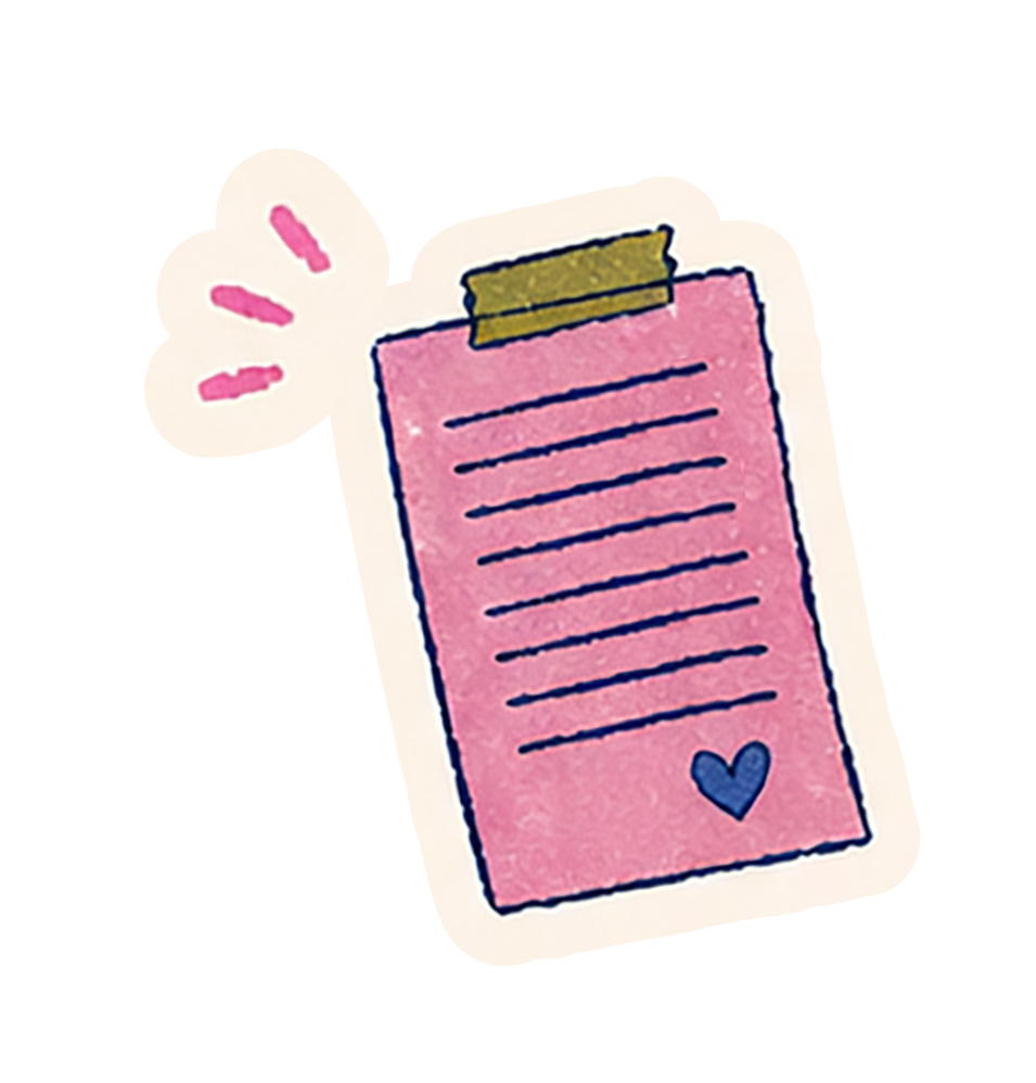Hand-drawn pink notepad with lines and a small blue heart at the bottom, taped with yellow tape, with pink marks next to it.