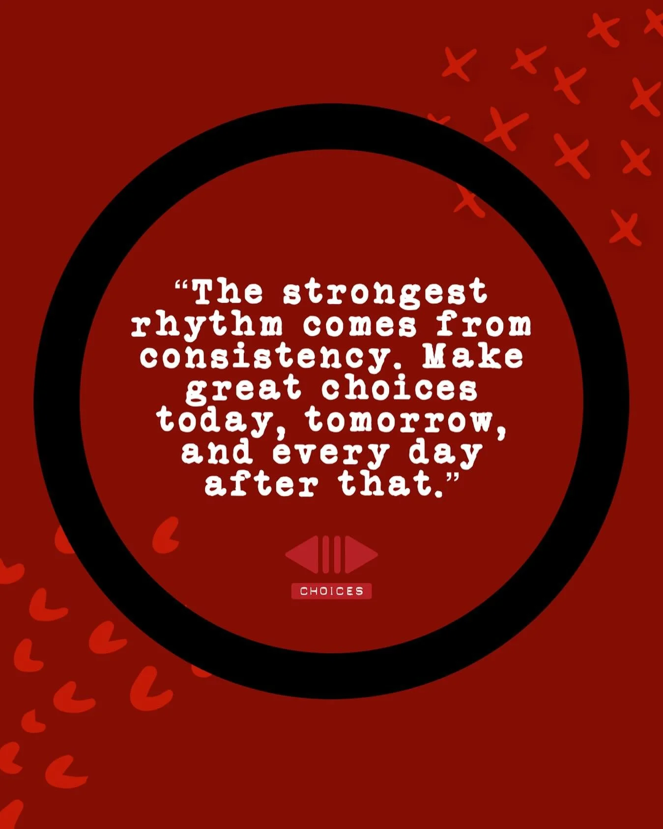 CONSISTENCY IS KEY. 

&ldquo;The strongest rhythm comes from consistency. Make great choices today, tomorrow, and every day after that.&rdquo; 

#makegreatchoices #consistency #consistencyiskey #motivation #choices