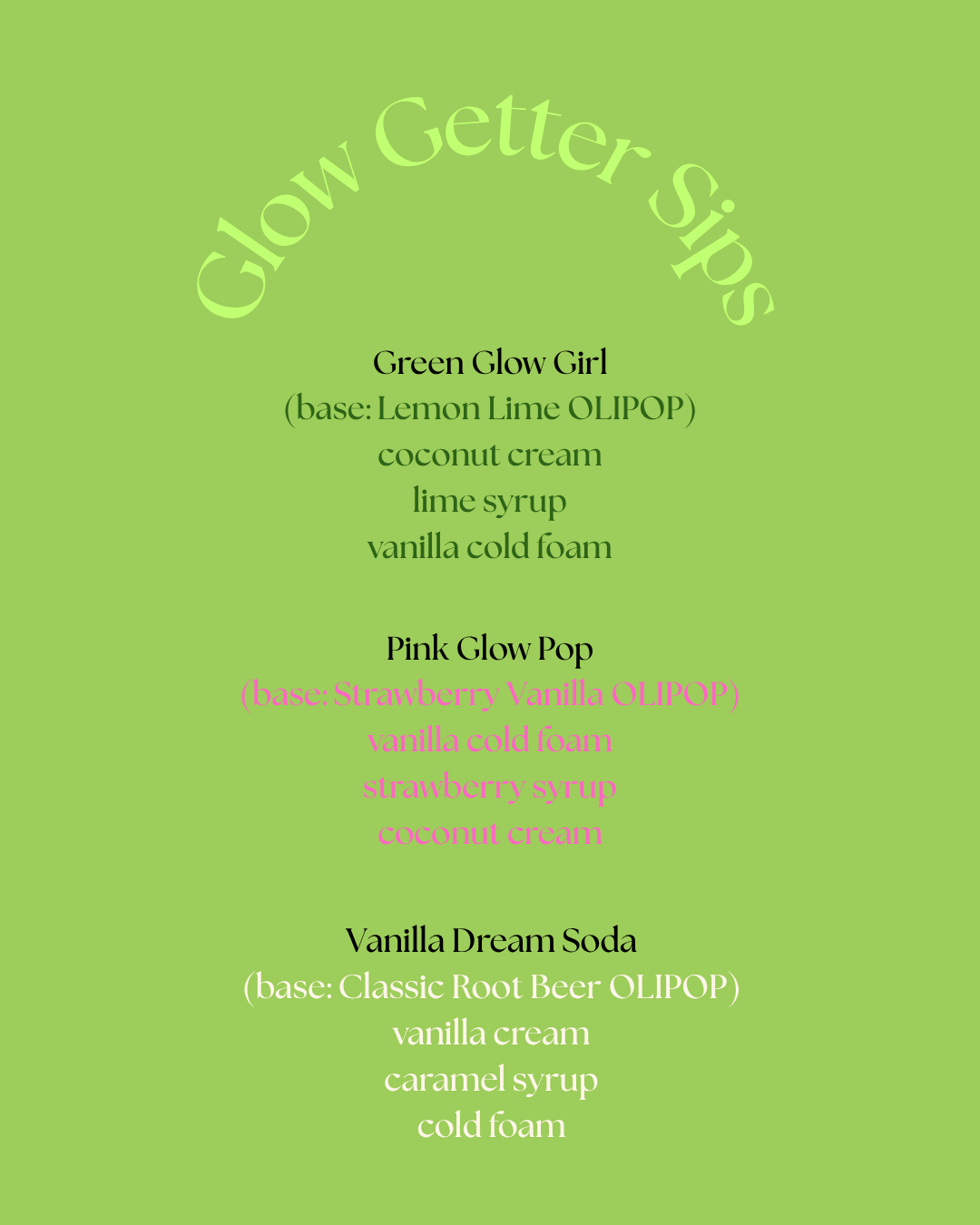Menu titled 'Glow Getter Sips' with three drink options on a green background: Green Glow Girl, Pink Glow Pop, and Vanilla Dream Soda, each with ingredients listed.