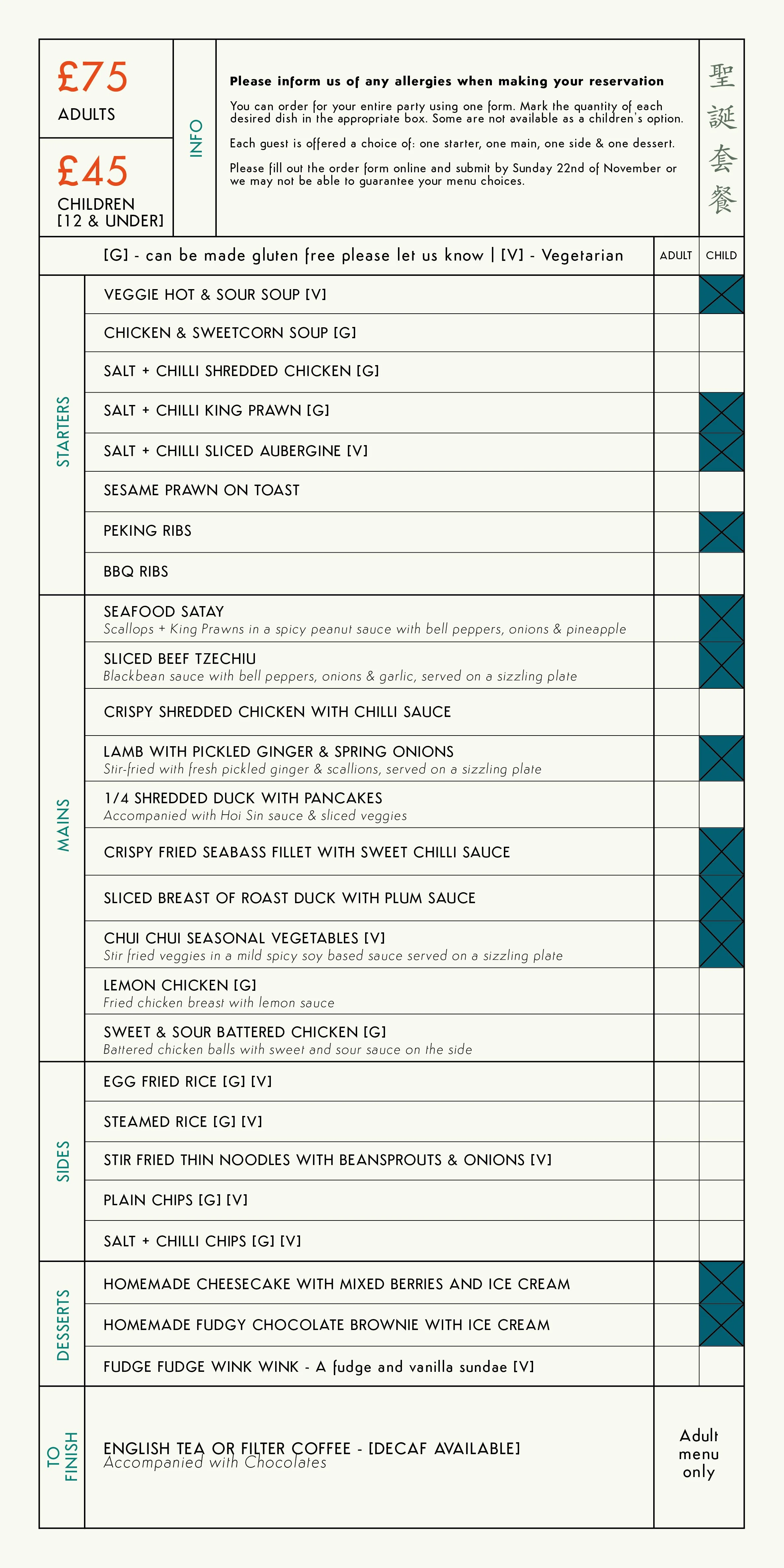 A menu with sections for pricing, information, starters, mains, sides, desserts, and finish. The prices for adults are £75 and children 12 and under £45. The menu offers gluten-free and vegetarian options. Starters include veggie hot and sour soup, chicken and sweetcorn soup, and various salads. Mains feature dishes like seafood satay, shredded duck with pancakes, and several chicken and seafood options. Sides include egg fried rice, steamed rice, and chips. Desserts include cheesecake, chocolate brownie, and fudge sundae.