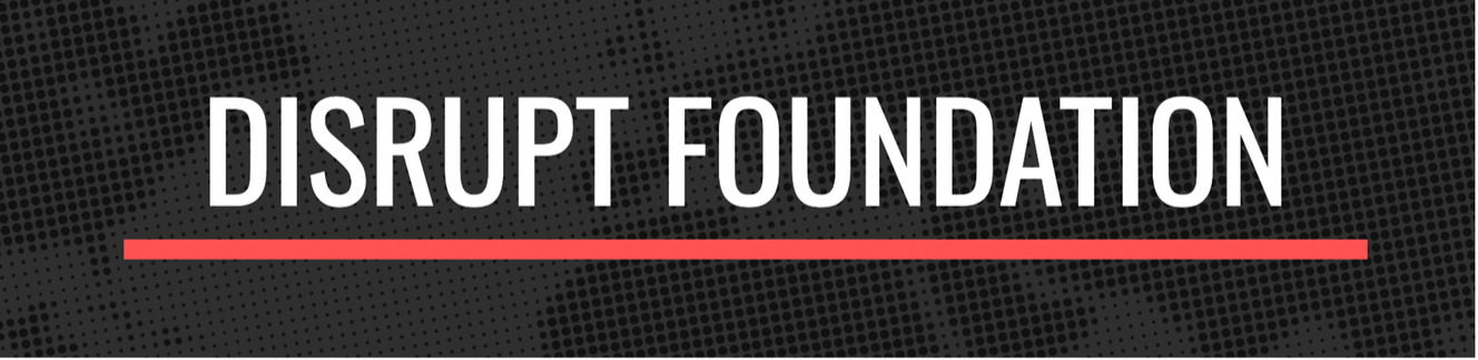 Disrupt Foundation logo with black dotted background and red underline