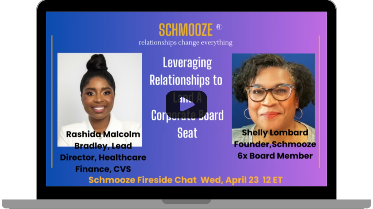 Webinar promotional slide featuring Rashida Malcolm Bradley, Lead Director of Healthcare Finance at CVS, and Shelly Lombard, Founder of Schmooze and 6-time Board Member, discussing leveraging relationships for corporate board seats, scheduled for Wednesday, April 23rd at 12 ET.