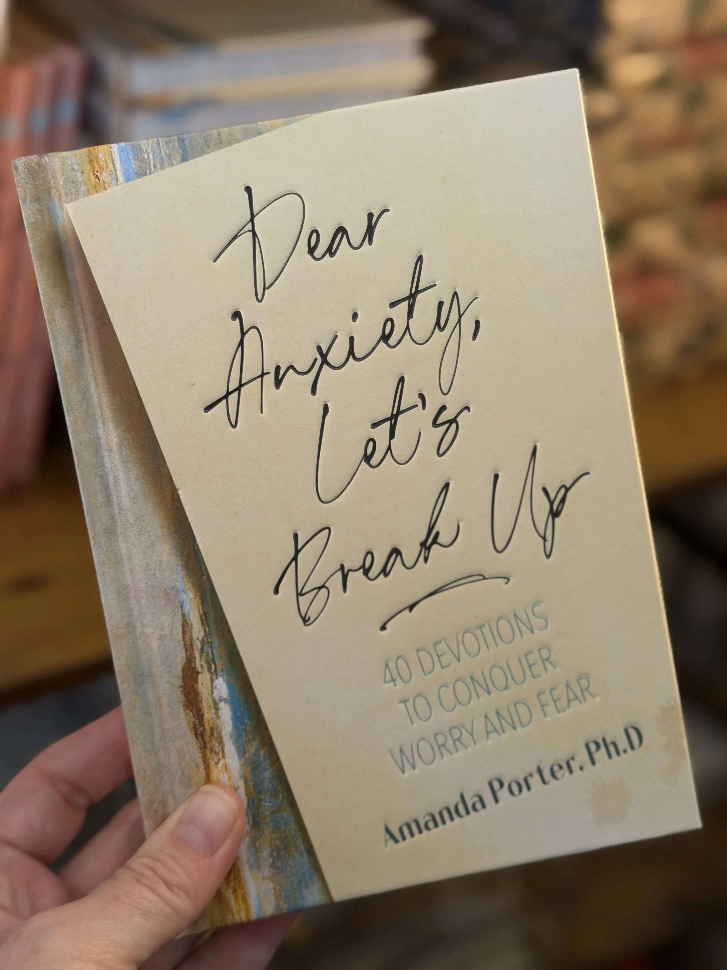 Dear Anxiety, Let's Break Up Devotional