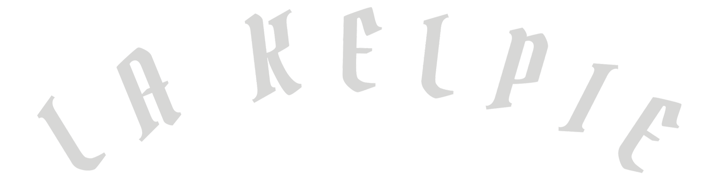 Texte en arc de cercle avec le mot la kelpie en lettres grises sur fond noir.