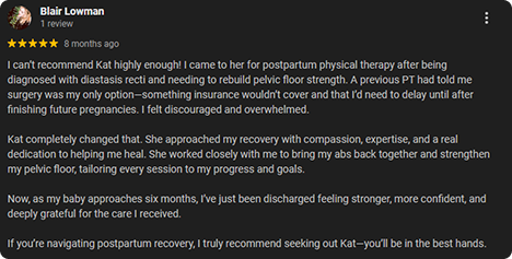 Screenshot of a Google review for Blair Lowman, a postpartum physical therapist, praising her services and sharing a personal recovery story.