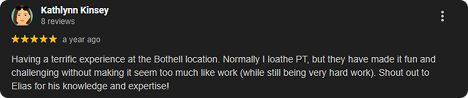 Screenshot of a five-star review by Kathlyn Kinsey praising the Bothell location for making a challenging experience fun and rewarding, with thanks to Elias for his knowledge and expertise.