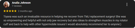 Screenshot of a customer review praising Tiyana for her help in recovery after TMJ replacement surgery.