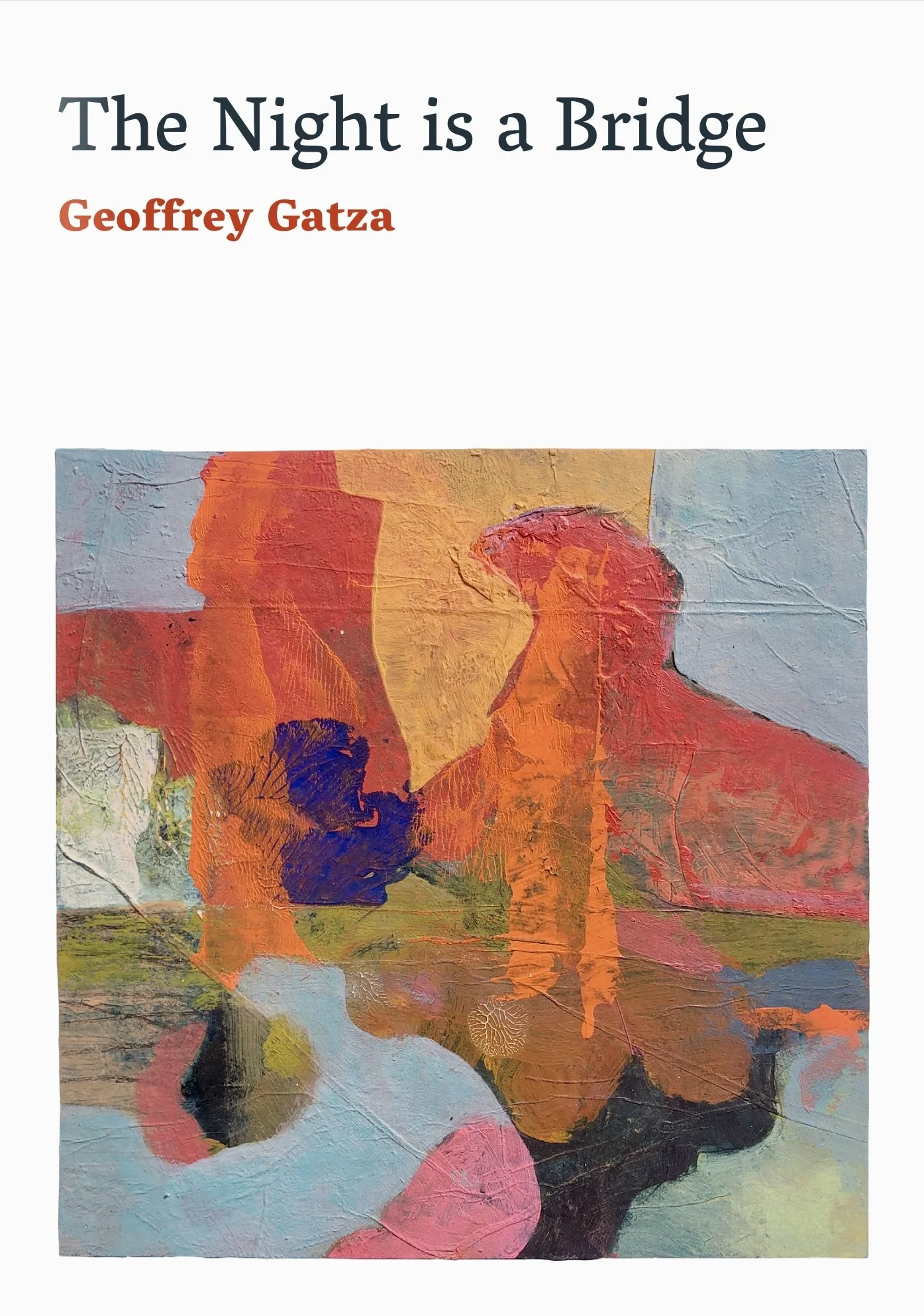 The Night is a Bridge / Geoffrey Gatza
