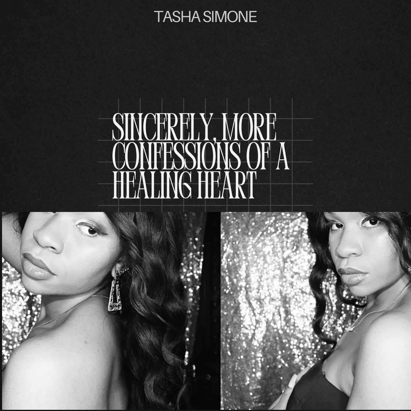 Black and white promotional image for Tasha Simone featuring two women with wavy hair posing against a sparkly background, with text stating, "Sincerely, More Confessions of a Healing Heart."