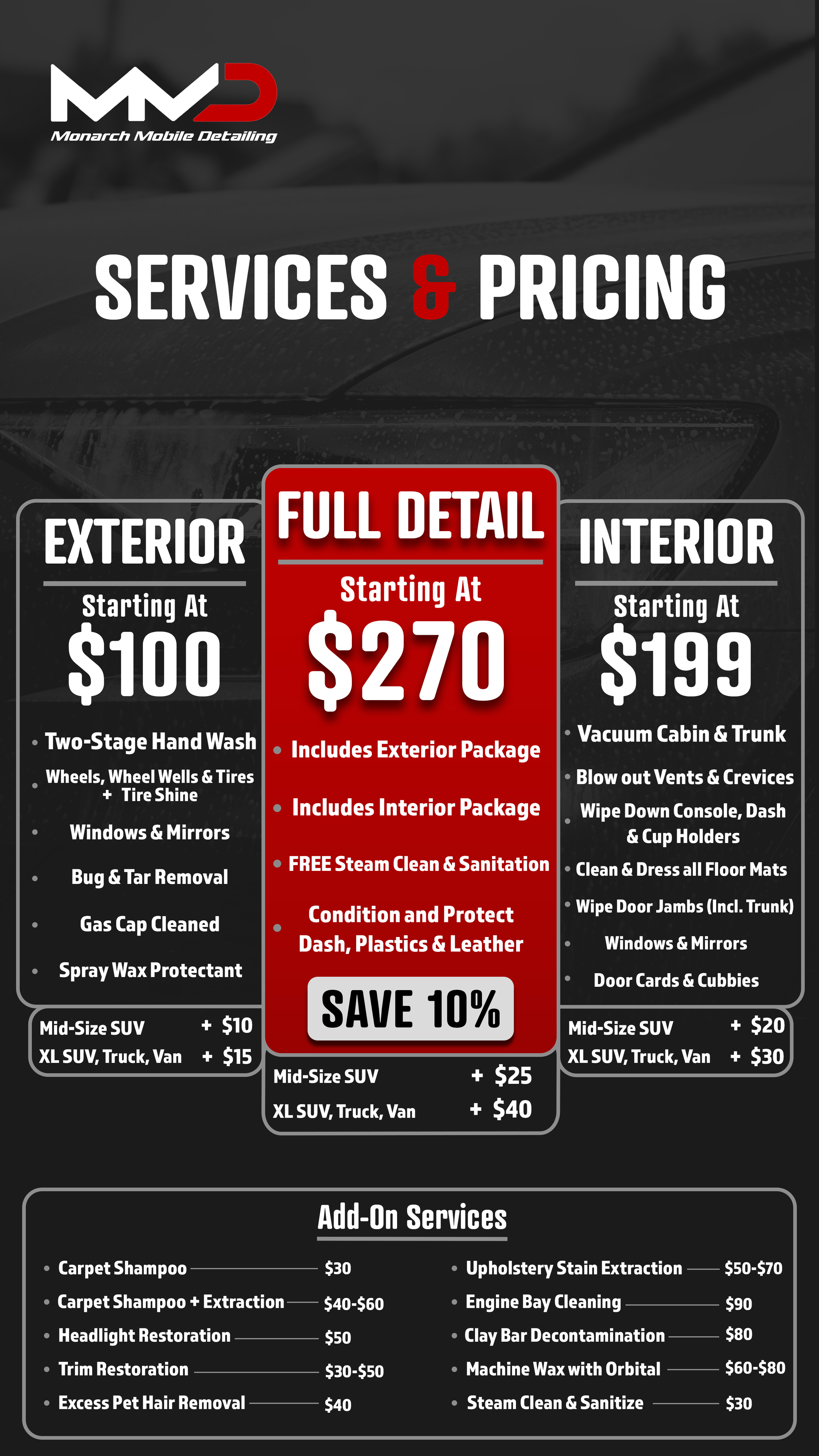 A car detailing service price list featuring sections for exterior, full detail, interior, and add-on services. The exterior starts at $100, full detail at $270, interior at $199, with various cleaning options listed. Add-on services include carpet shampoo, upholstery stain extraction, headlight restoration, and more. The background has a blurred image of a car headlight, with the company's logo at the top.
