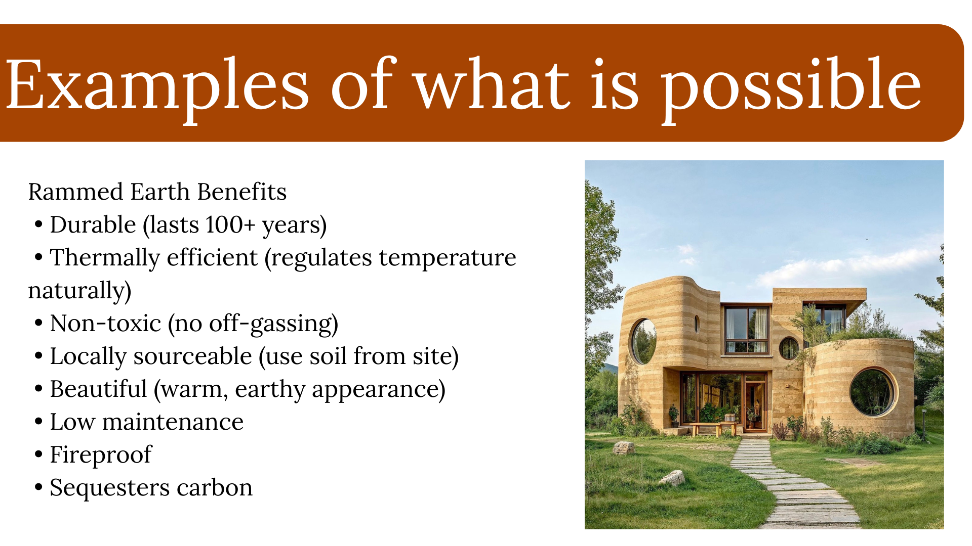 A presentation slide titled 'Examples of what is possible' with a list of benefits of rammed earth construction and an image of a modern, curved rammed earth house surrounded by trees and green grass.