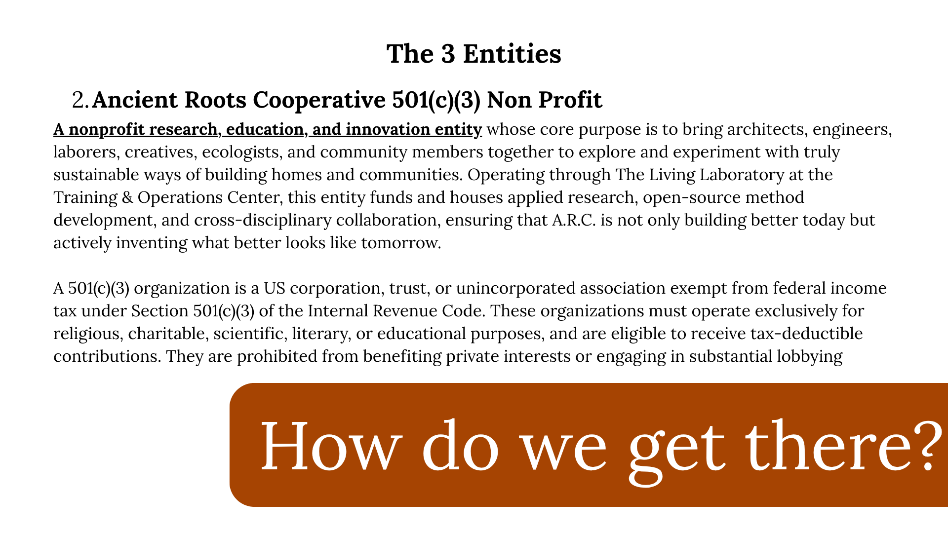 A section of a webpage titled "The 3 Entities" and a subsections heading "2. Ancient Roots Cooperative 501(c)(3) Non Profit". The visible part of the webpage discusses nonprofit organizations, their purpose, and tax status, with a large brown button at the bottom asking "How do we get there?"