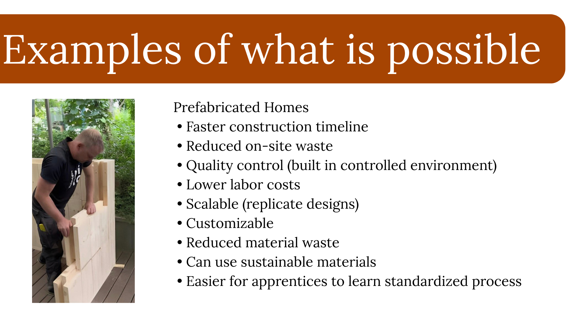 A person constructing a wooden structure on a porch, with greenery visible outside. The slide discusses prefabricated homes and their benefits.