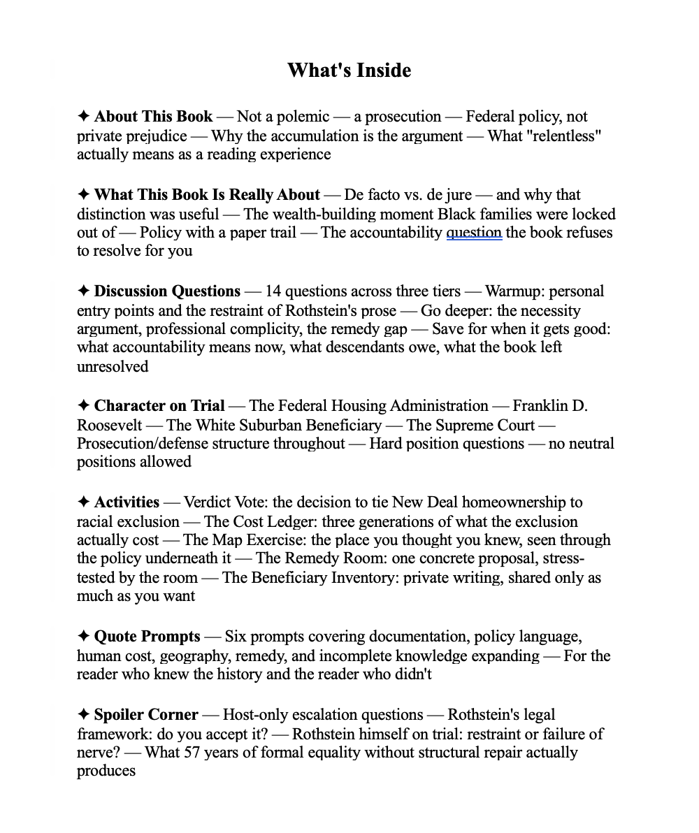 14 discussion questions, 5 activities, and a host guide for The Color of Law by Richard Rothstein. Segregation, policy, and what we owe. Instant download PDF.
