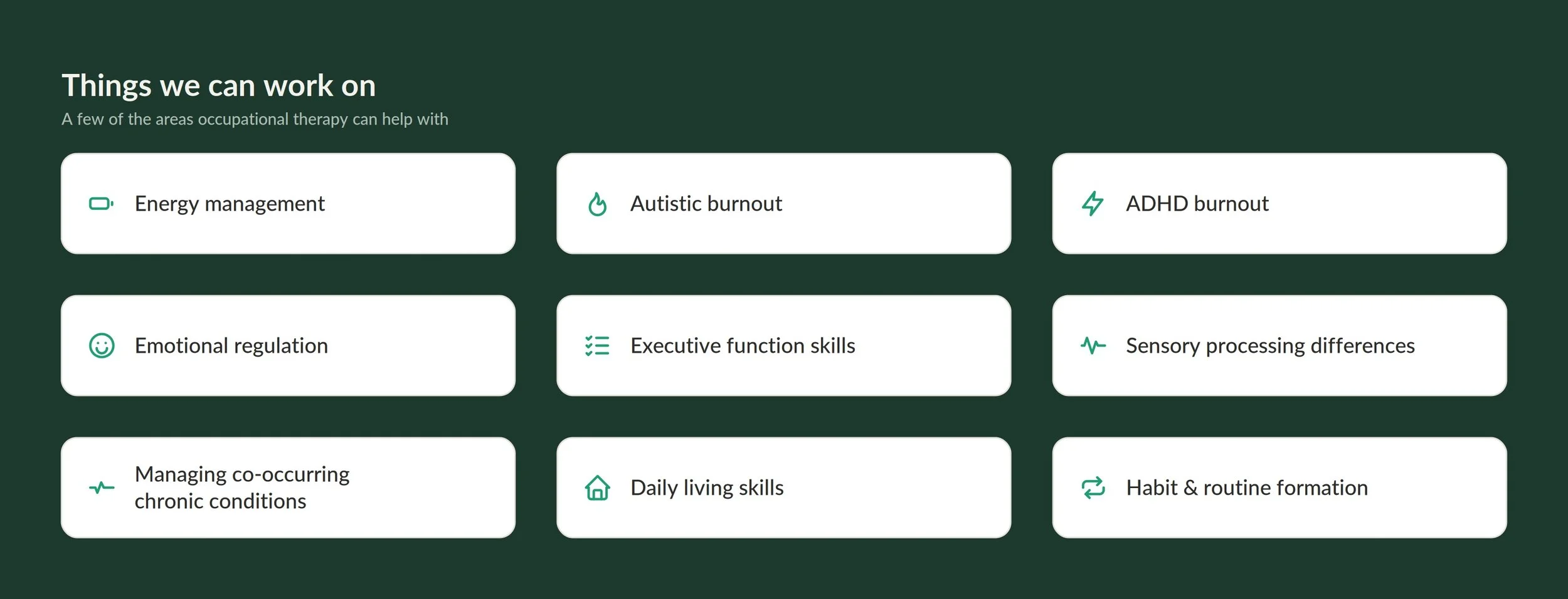 A graphic listing areas occupational therapy can assist with, including energy management, autistic burnout, ADHD burnout, emotional regulation, executive function skills, sensory processing differences, managing co-occurring chronic conditions, daily living skills, and habit and routine formation.