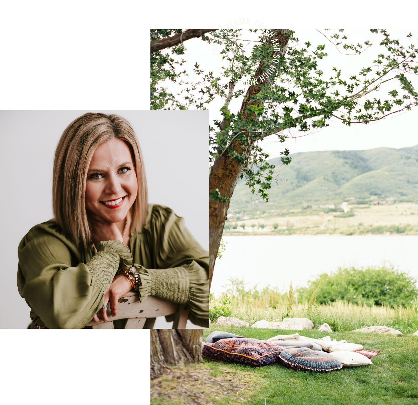A woman with shoulder-length blonde hair smiling and resting her chin on her hand, seated outdoors on a chair, with a river, green hills, and a large tree with leaves in the background, where a quote reads 'A leader, coach and so much more.'