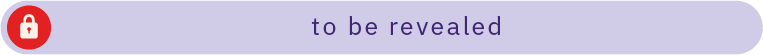 Partial purple box with the text 'to be revealed' and a red lock icon.