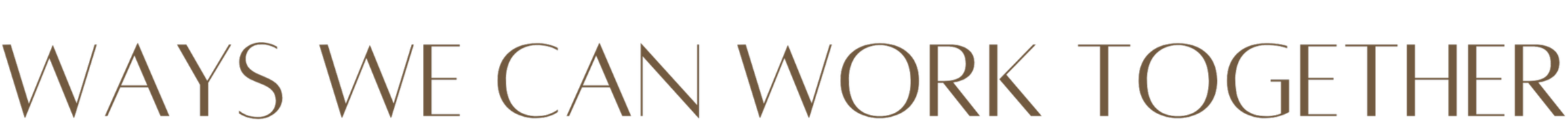 Text saying "Ways We Can Work Together".