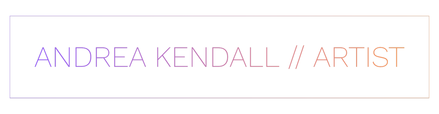 ANDREA KENDALL // ARTIST