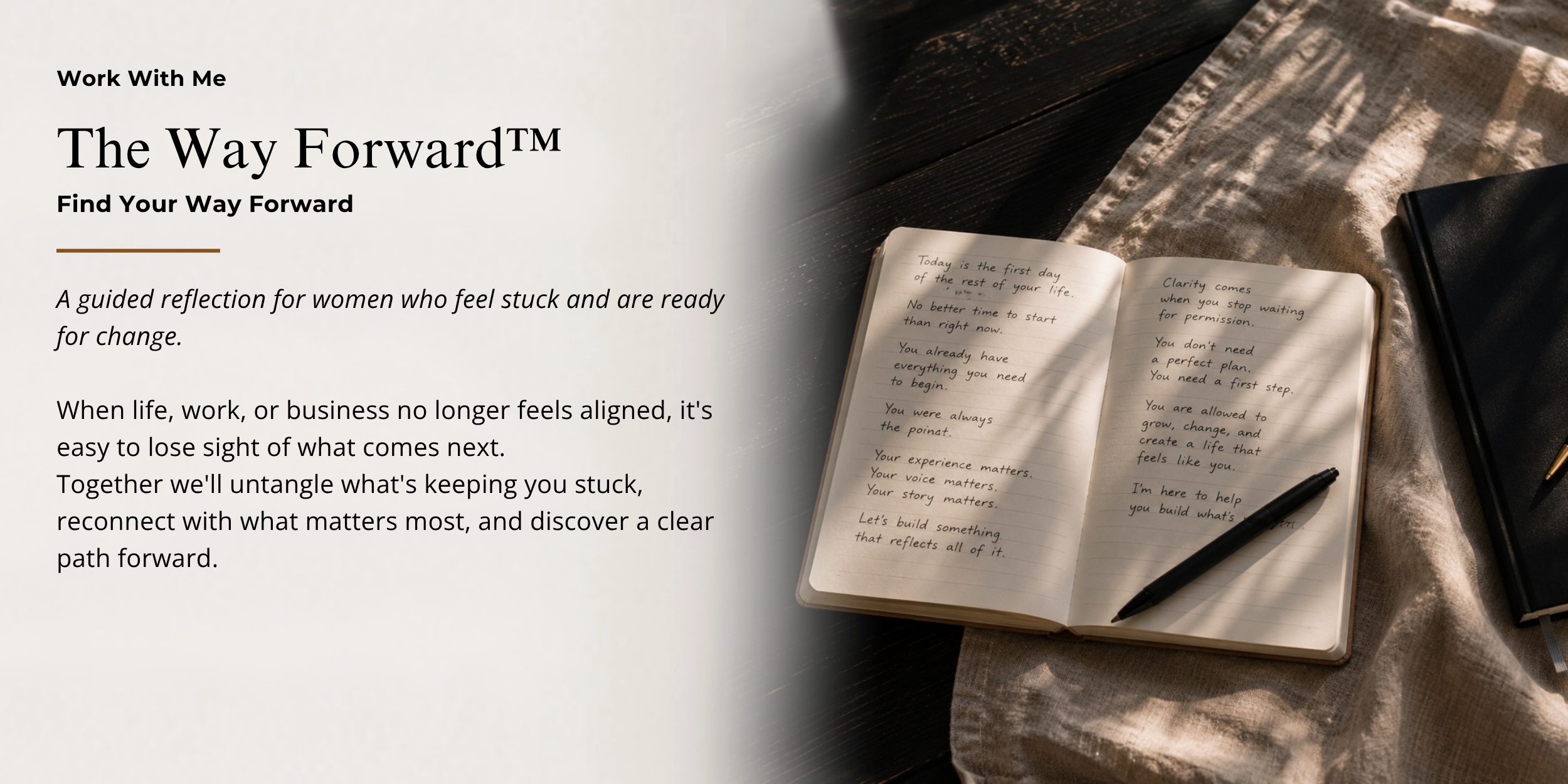 Open notebook with handwritten reflections on a black wooden table beside a gold pen, representing The Way Forward™, a guided reflection for women seeking clarity and their next step.