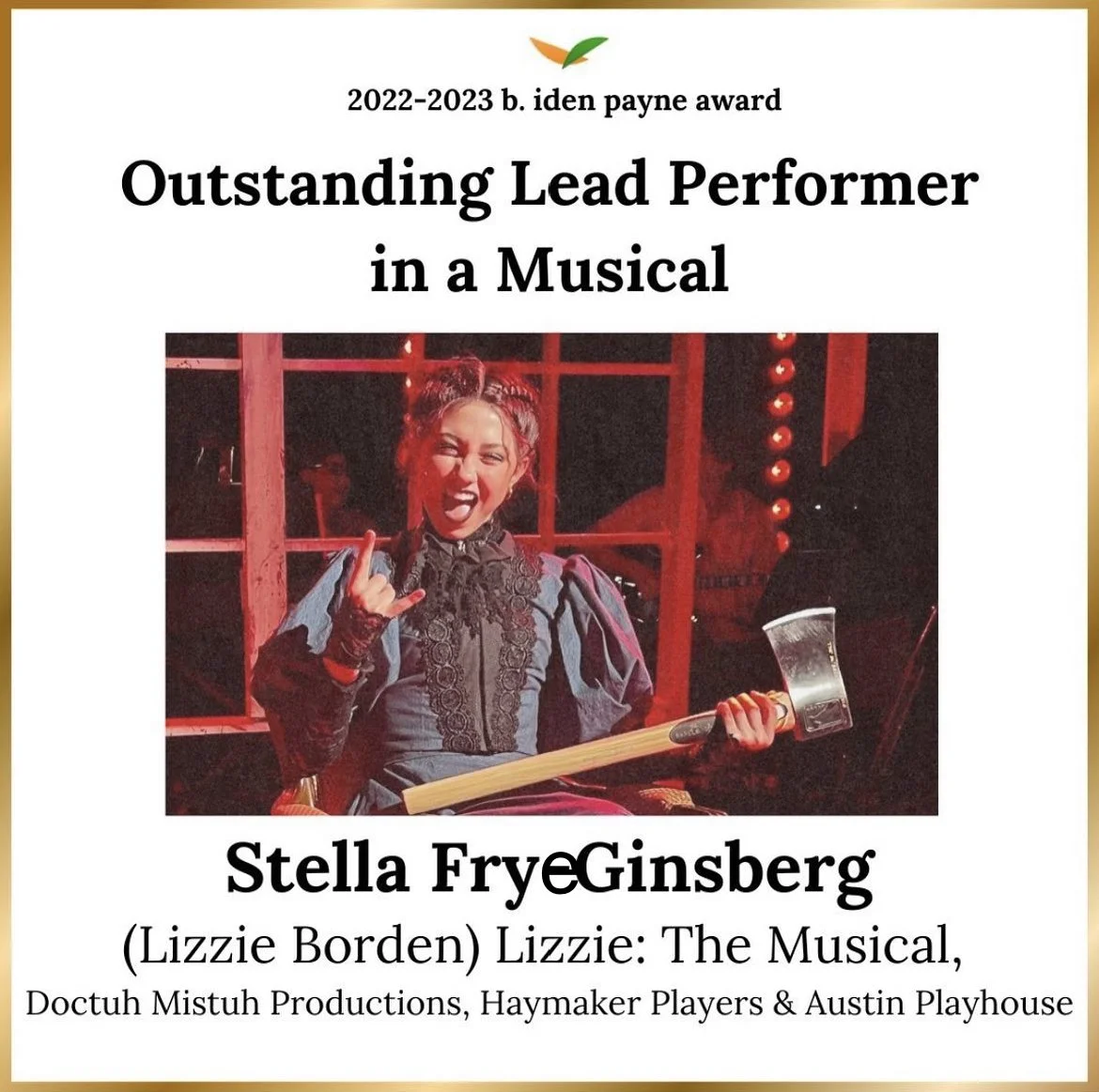 Certificate for the 2022-2023 B. Iden Payne Award for Outstanding Lead Performer in a Musical awarded to Stella FryeGinsberg for her role as Lizzie in Lizzie The Musical. The certificate features a photo of Stella FryeGinsberg making a playful gestur