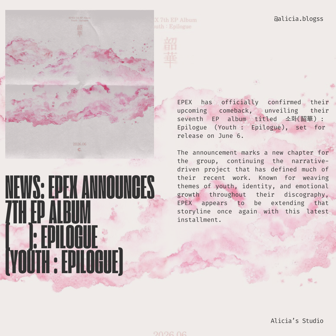 News: EPEX Announces 7th EP Album 소화(韶華) : Epilogue (Youth : Epilogue)