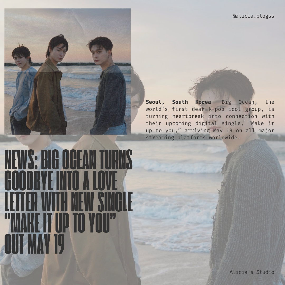 News: BIG OCEAN Turns Goodbye Into a Love Letter With New Single “Make It Up to You” Out May 19