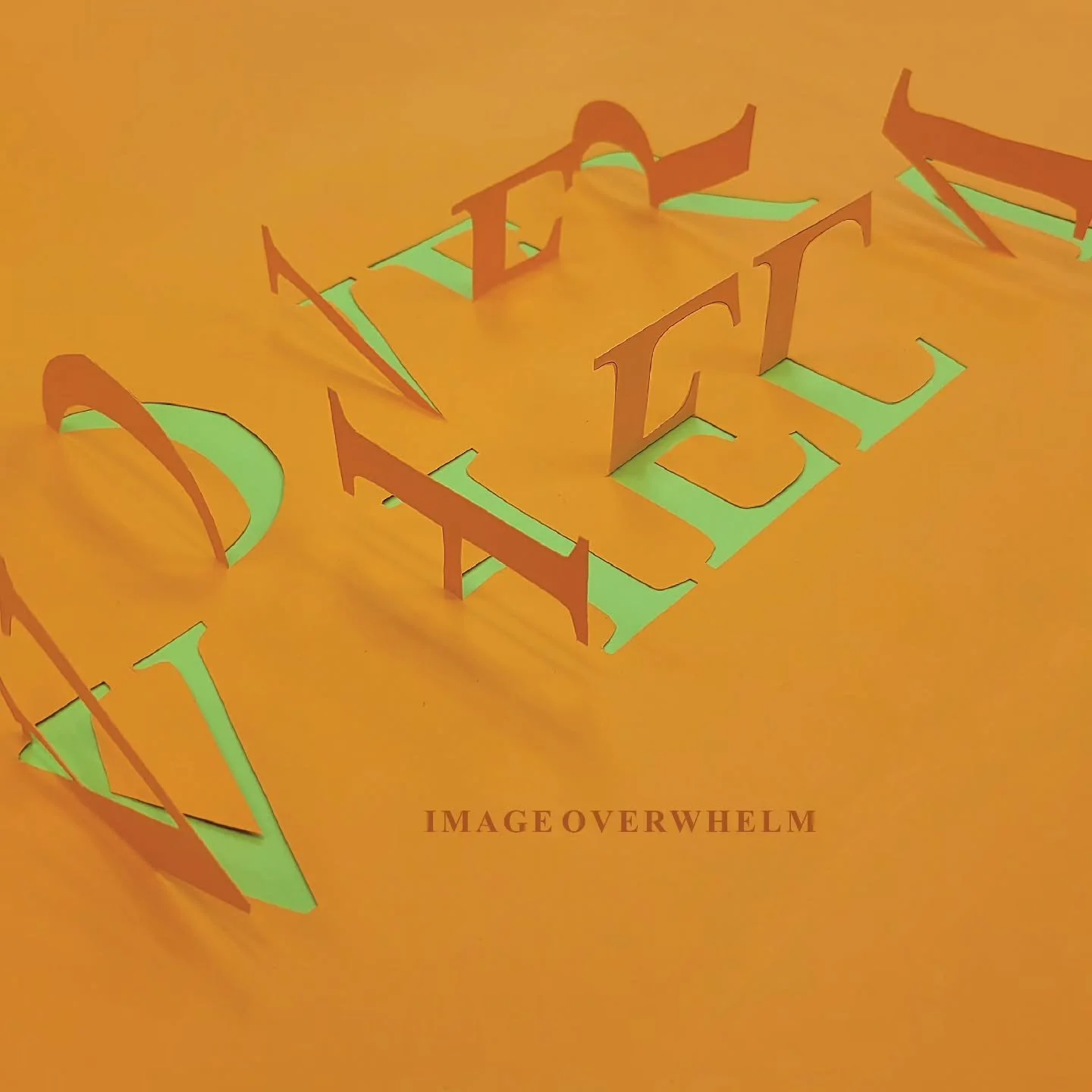 Image Overwhelm. 3D Type Project. Typography 2. Made with cardstock paper and text overlaid from InDesign.

(empty space here for editting after a certain date)