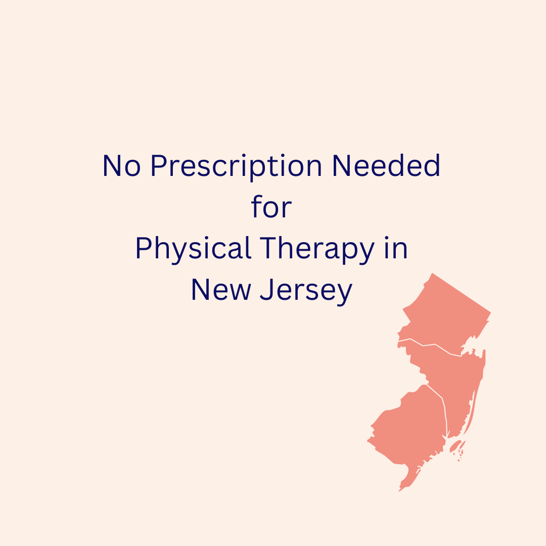 Direct Access in New Jersey: You Don't Need a Doctor's Prescription to Start PT!