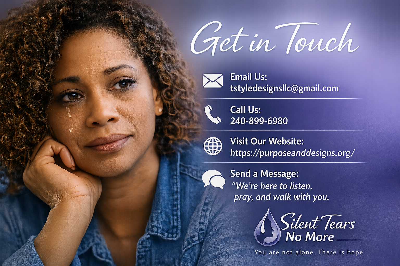 A woman with curly hair and a denim shirt, looking thoughtful and slightly sad, with a tear down her cheek, beside contact information for a support organization called Silent Tears No More, including email, phone, website, and a message of hope.