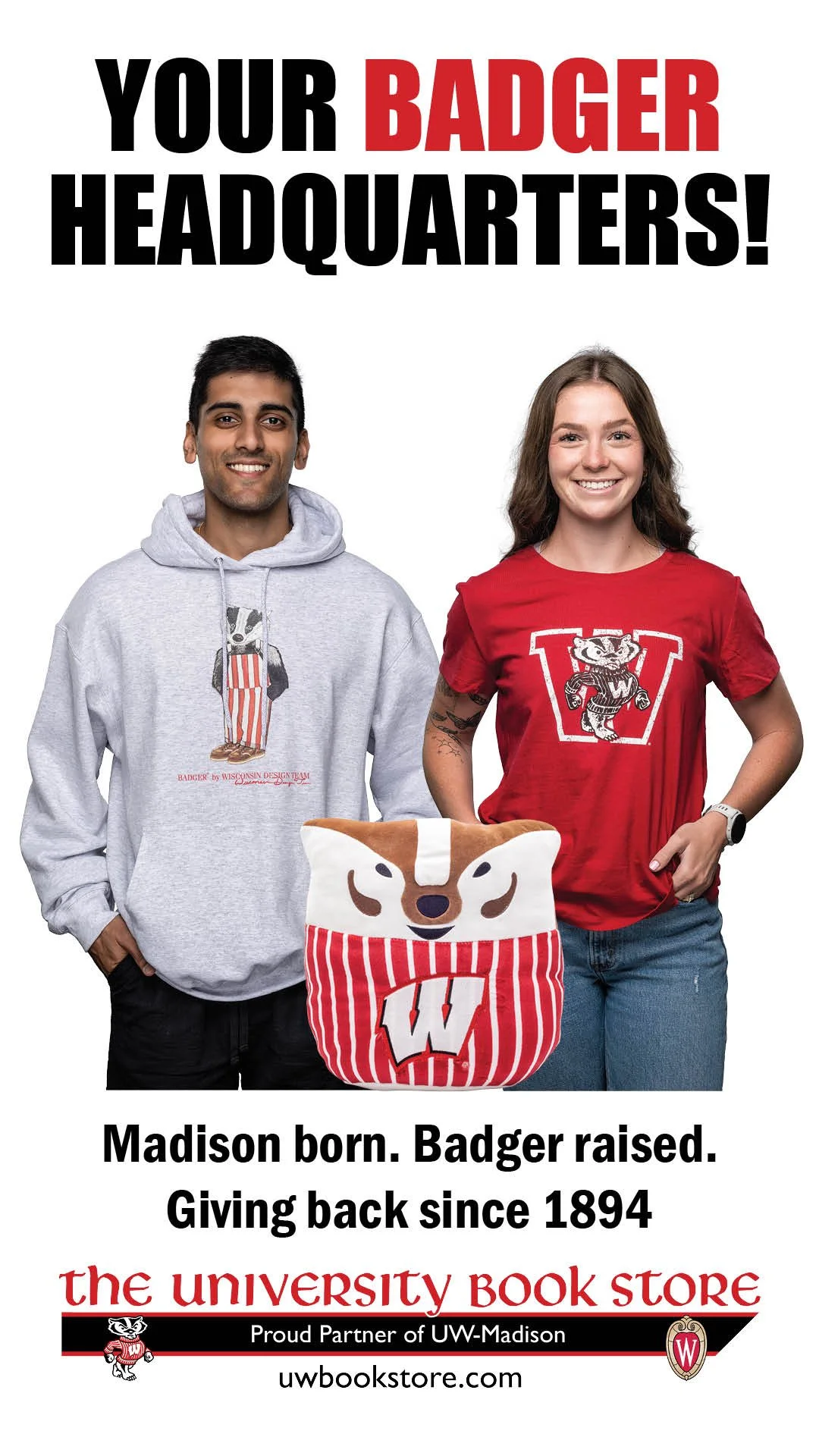 A promotional poster featuring a man and a woman wearing Wisconsin Badgers apparel, standing next to a mascot plush with the Wisconsin Badgers logo. The text reads: "Your Badger Headquarters! Madison born. Badger raised. Giving back since 1894" and includes logos of UW-Madison and the university book store, with the URL uwbookstore.com.