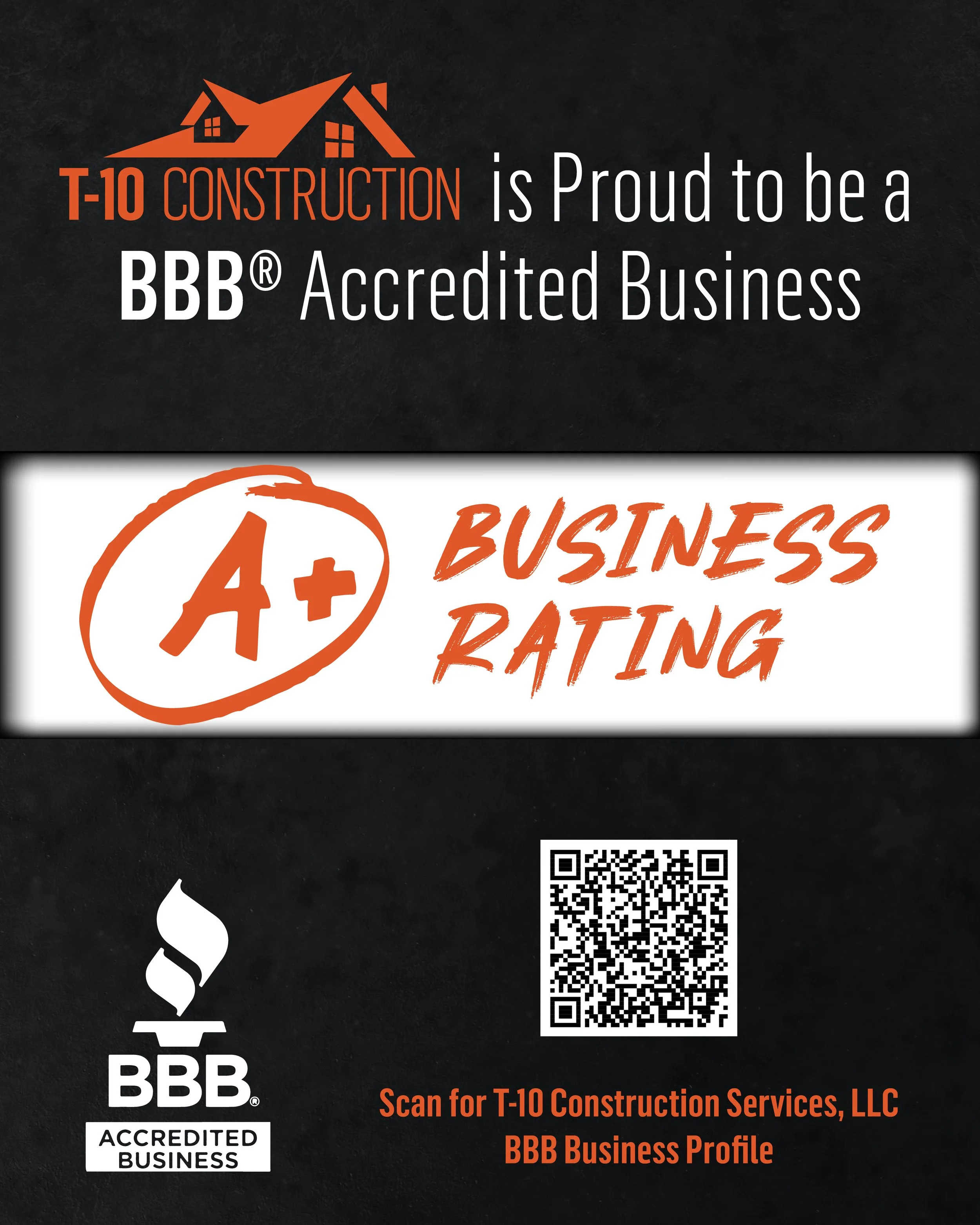 A digital graphic featuring the T-10 Construction logo, an abstract house with a roof, with text indicating the company is a BBB accredited business. It also includes a QR code for scanning to access services and profile information, with a black background and orange and white text.