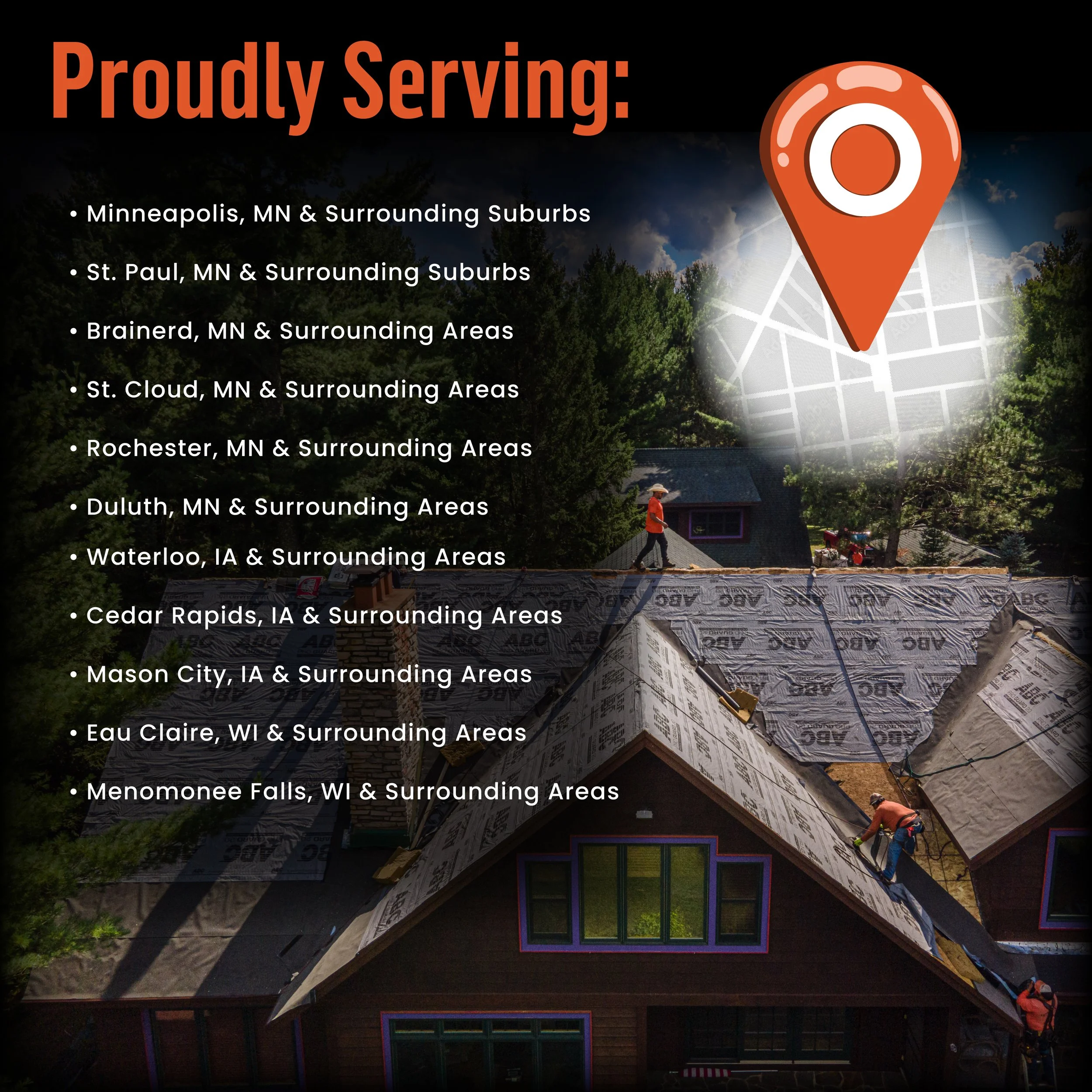 A presentation slide with a dark background and orange text says 'Proudly Serving:' followed by a list of Minnesota cities and surrounding areas, including Minneapolis, St. Paul, Brainerd, Rochester, Eau Claire, Menomonie, and Mason City. In the background, a house under construction is visible with workers and building materials.