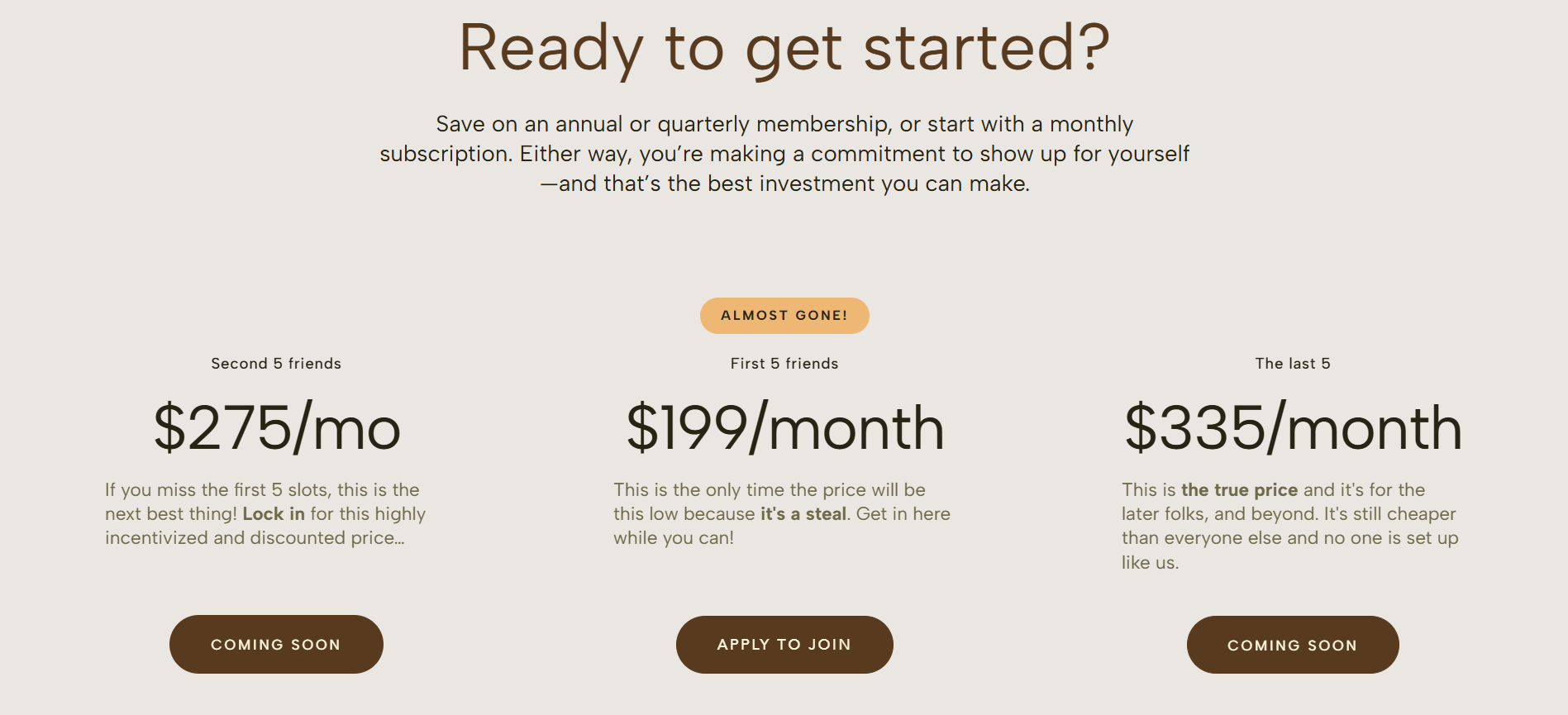 Website offering subscription plans with prices: $275/month, $199/month, and $335/month, titled 'Ready to get started?' with buttons labeled 'Coming Soon' and 'Apply to Join'.