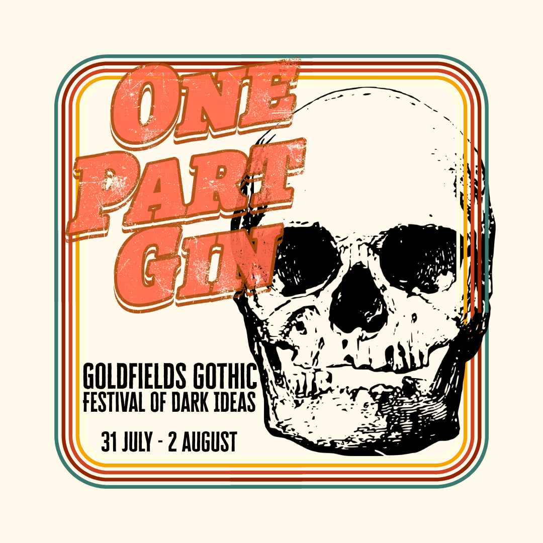 Goldfields Gothic:  Festival Of Dark Ideas