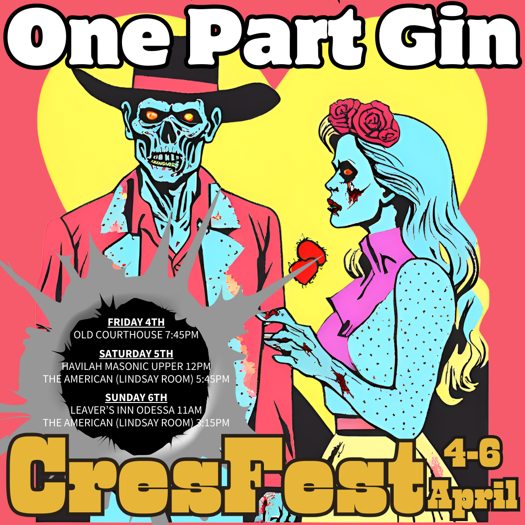 Colorful poster for an event called "One Part Gin" at CrossFest, taking place April 4-6. Features animated skeletons dressed in costumes, with a skeleton wearing a hat and a woman with roses in her hair, holding a heart. Sam Bell and Holly Sewell. On
