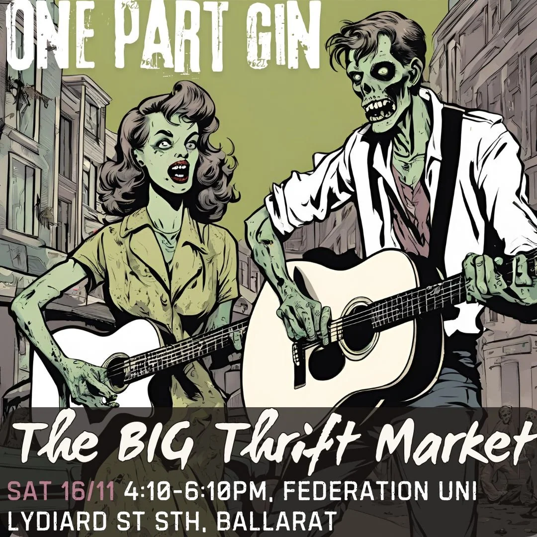 Big Thrift Market Ballarat 2025 Sam Bell and Holly Sewell. One Part Gin dark folk music Ballarat, Creswick.