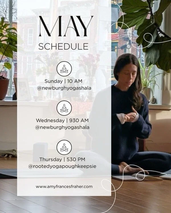 May is here! The sun and warmth are more present in our day, but do not get distracted. Do not forget what got you through the dark and cold days. Keep practicing. Allow the consistency throughout the seasons to unfold in new ways. 

See you on the m