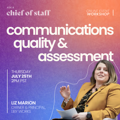 Promotional poster for an online event workshop featuring Liz Marion, owner and principal of Liby Works, on communications, quality, and assessment scheduled for Thursday, July 25th at 2 PM PST.